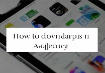 苹果7plus怎么下软件，苹果7plus如何下载安装应用