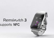 Redmi Watch3是否支持NFC功能？解锁门禁支付能行吗？