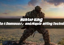 猎手之王单排如何高效上分？单排上分技巧有哪些？