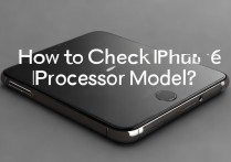 怎么看苹果6手机处理器型号