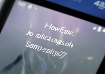 三星s7怎么开多点触控？三星s7多点触控设置方法