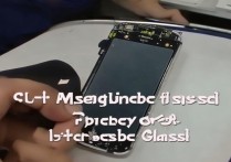 三星S4屏幕玻璃怎么更换视频？自己换教程步骤详解