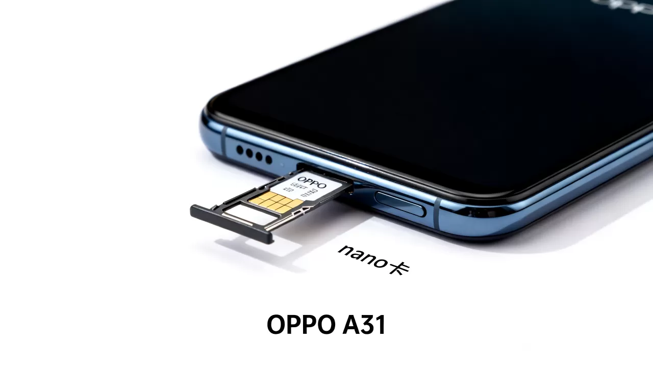 oppoa31什么大小的卡,oppoa31支持nano卡吗 oppoa31什么大小的卡,oppoa31支持nano卡吗