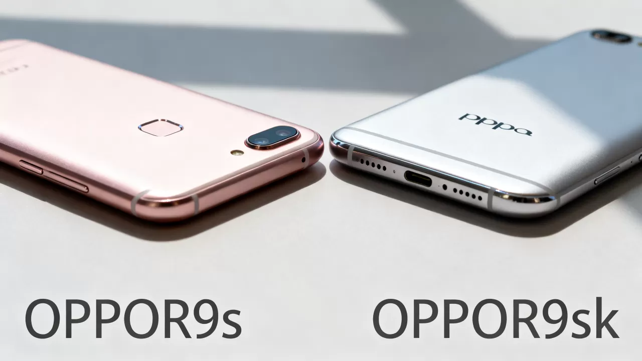 OPPOR9s和OPPOR9sk有什么区别，OPPOR9s和OPPOR9sk区别